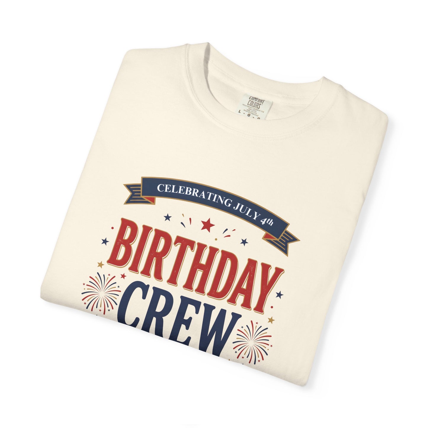 Birthday Crew T-Shirt — Patriotic Celebration Tee, 4th of July Shirt, Independence Day Gift