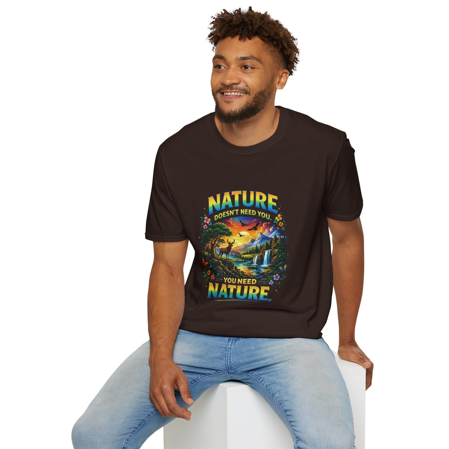 You Need Nature T-Shirt – Nature Doesn’t Need You Graphic Tee | Earth Day Shirt | Outdoor Lover Gift | Unisex Nature Aesthetic Tee