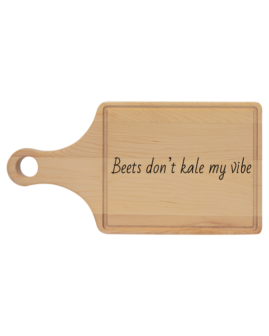 Personalized Engraved Cutting Board - Beets Don't Kale My Vibe, Kitchen Decor