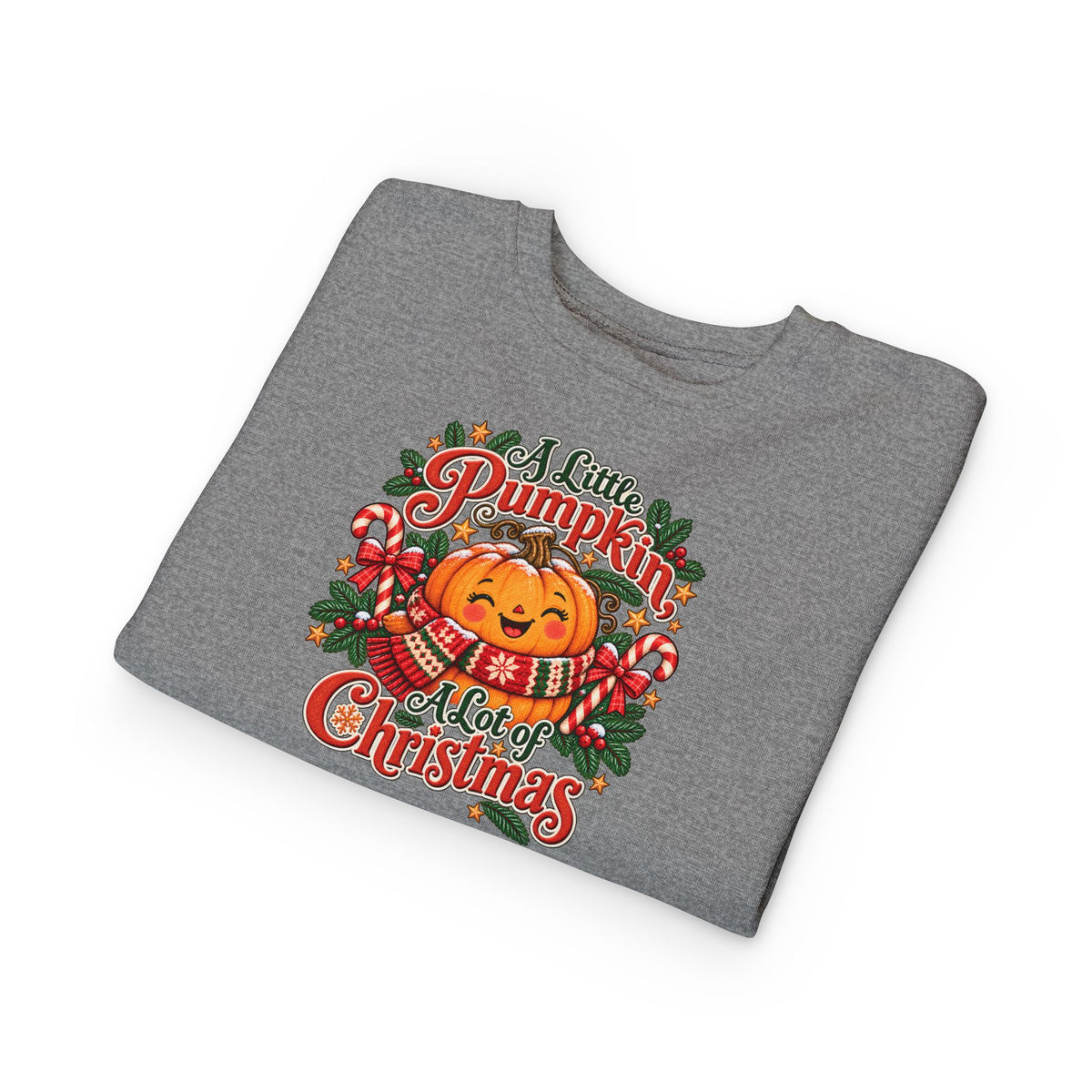 Toddler Sweatshirt — "A Little Pumpkin, A Lot of Christmas" Holiday Crewneck
