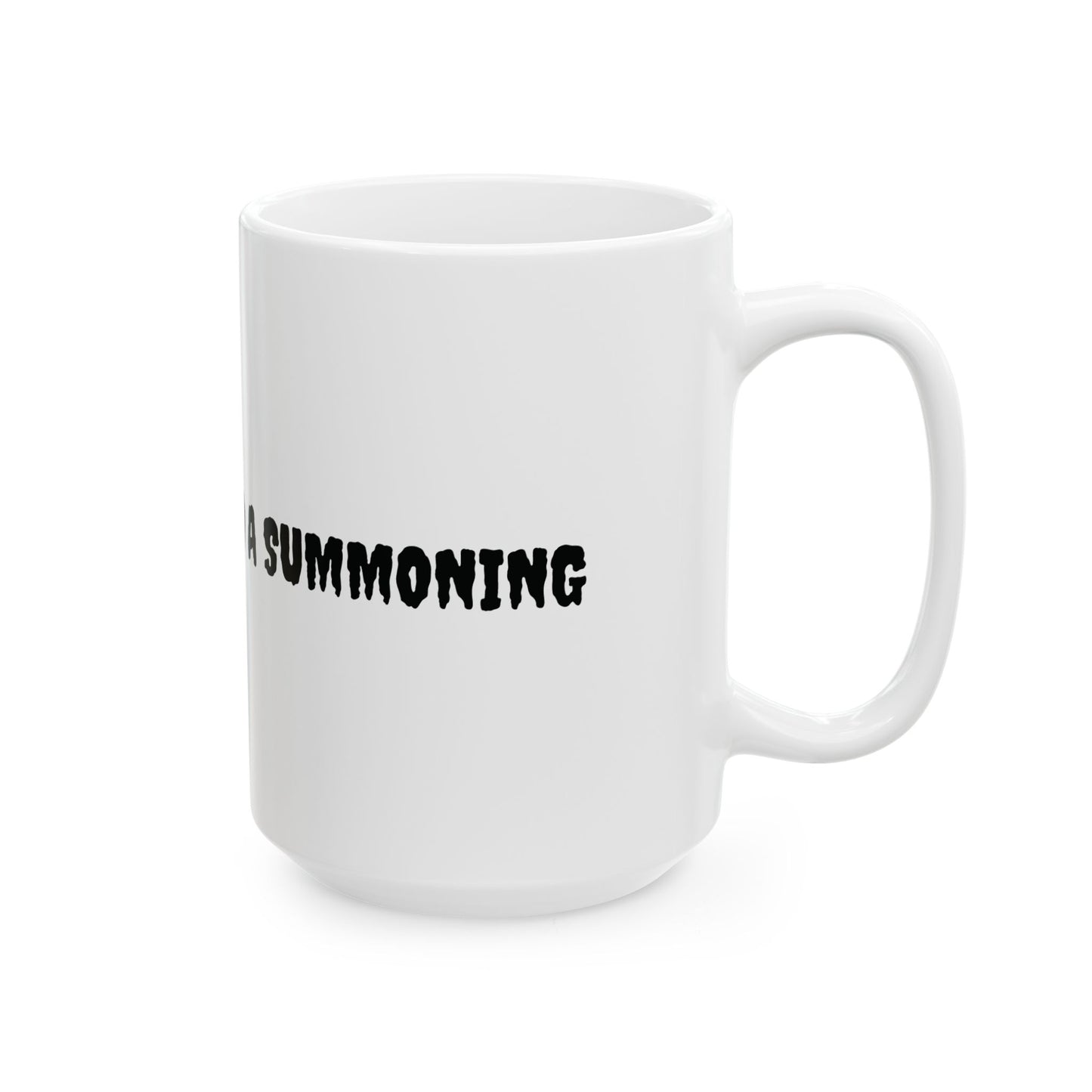 Spooky Vibe Ceramic Mug – One Sip Closer To A Summoning, Halloween Vibes