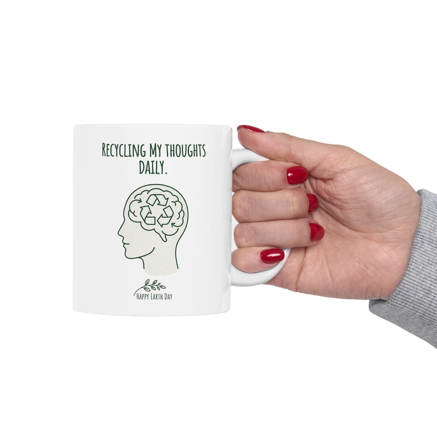 Recycling My Thoughts Daily Mug – Earth Day Mental Health Coffee Cup | Eco Mindfulness Mug (11oz)