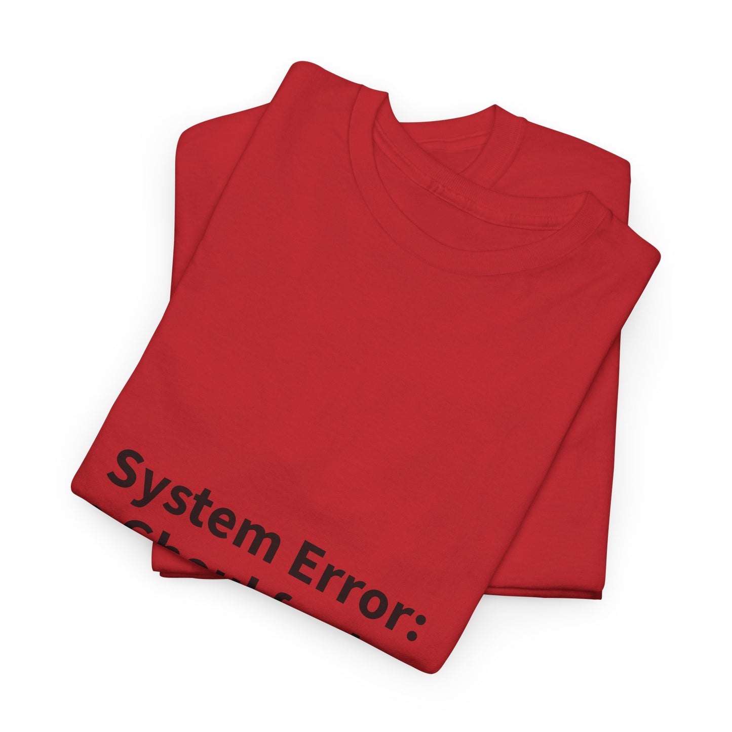 System Error Tee - Unisex Heavy Cotton Shirt, Perfect for Halloween, Geeky Fun