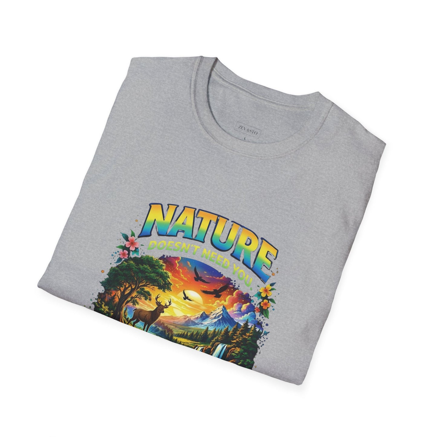 You Need Nature T-Shirt – Nature Doesn’t Need You Graphic Tee | Earth Day Shirt | Outdoor Lover Gift | Unisex Nature Aesthetic Tee