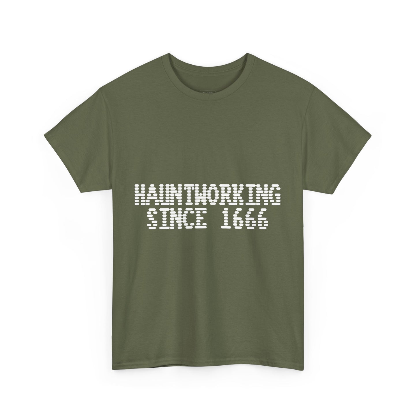 Hauntworking Since 1666-Cotton Tee, Halloween-Themed Tshirt