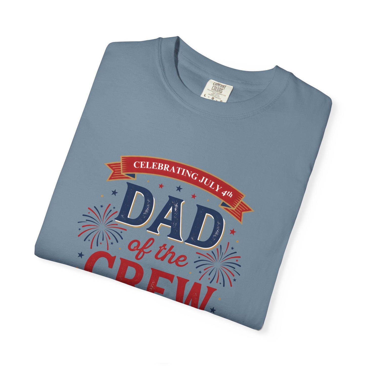 Dad of the Crew T-Shirt — Patriotic 4th of July Tee, Independence Day Shirt