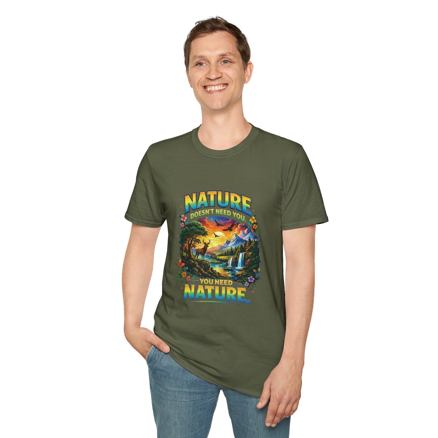 You Need Nature T-Shirt – Nature Doesn’t Need You Graphic Tee | Earth Day Shirt | Outdoor Lover Gift | Unisex Nature Aesthetic Tee
