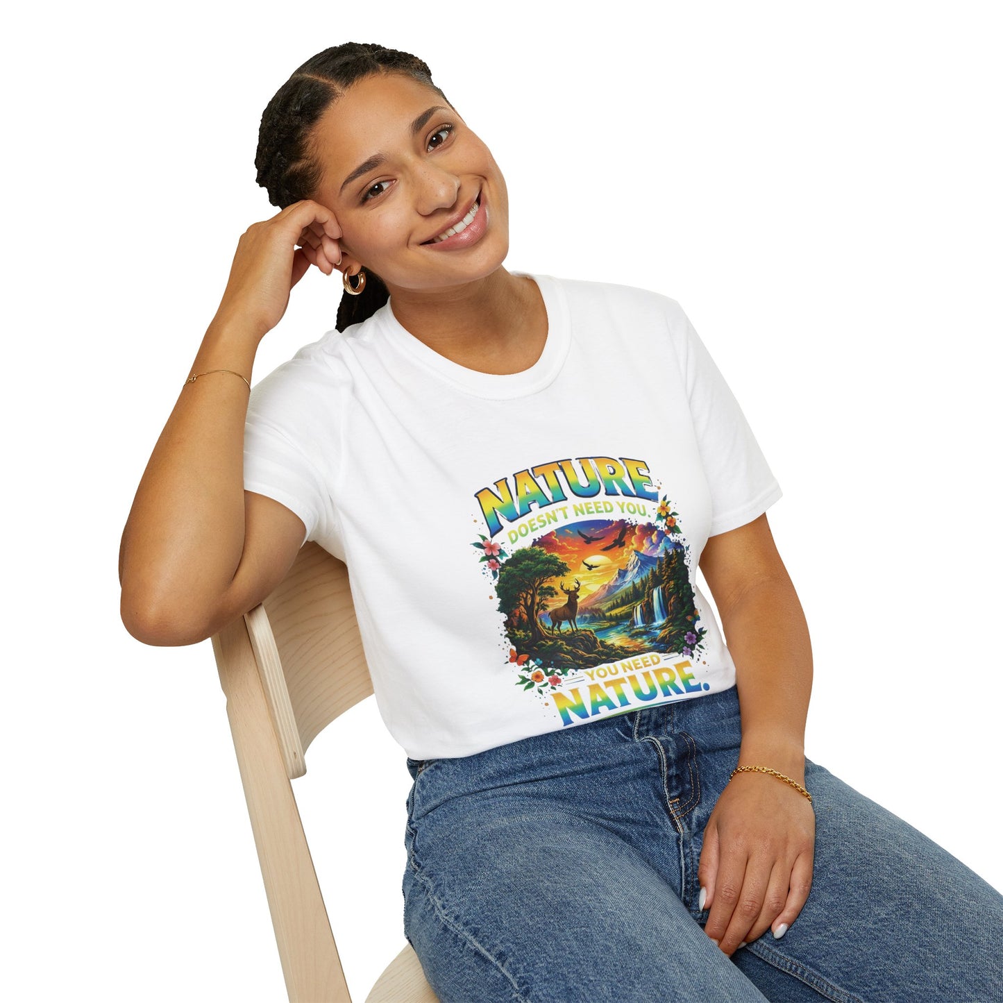 You Need Nature T-Shirt – Nature Doesn’t Need You Graphic Tee | Earth Day Shirt | Outdoor Lover Gift | Unisex Nature Aesthetic Tee