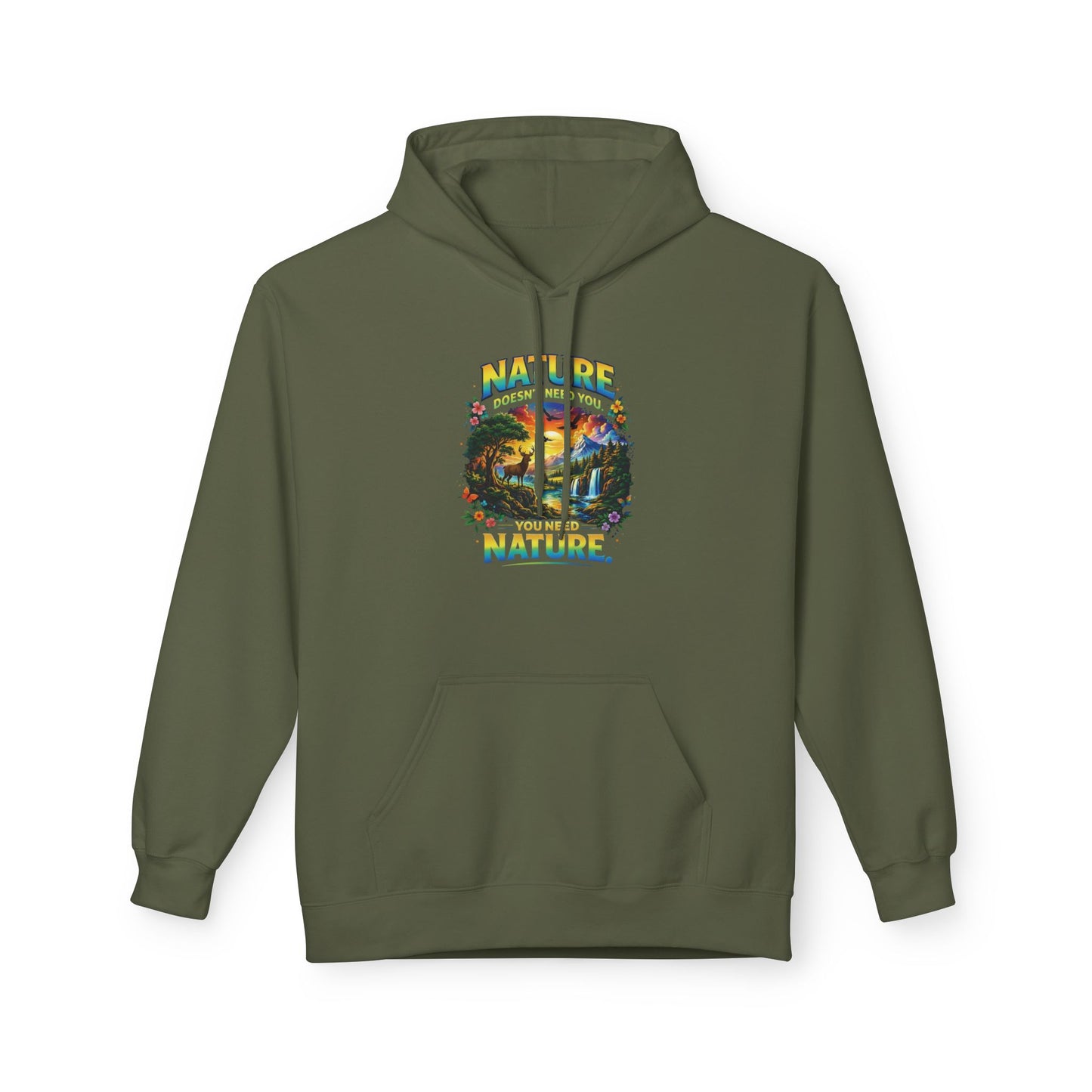 You Need Nature Hoodie – Nature Doesn’t Need You Sweatshirt | Earth Day Hoodie | Outdoor Lover Gift | Nature Aesthetic Unisex Hoodie