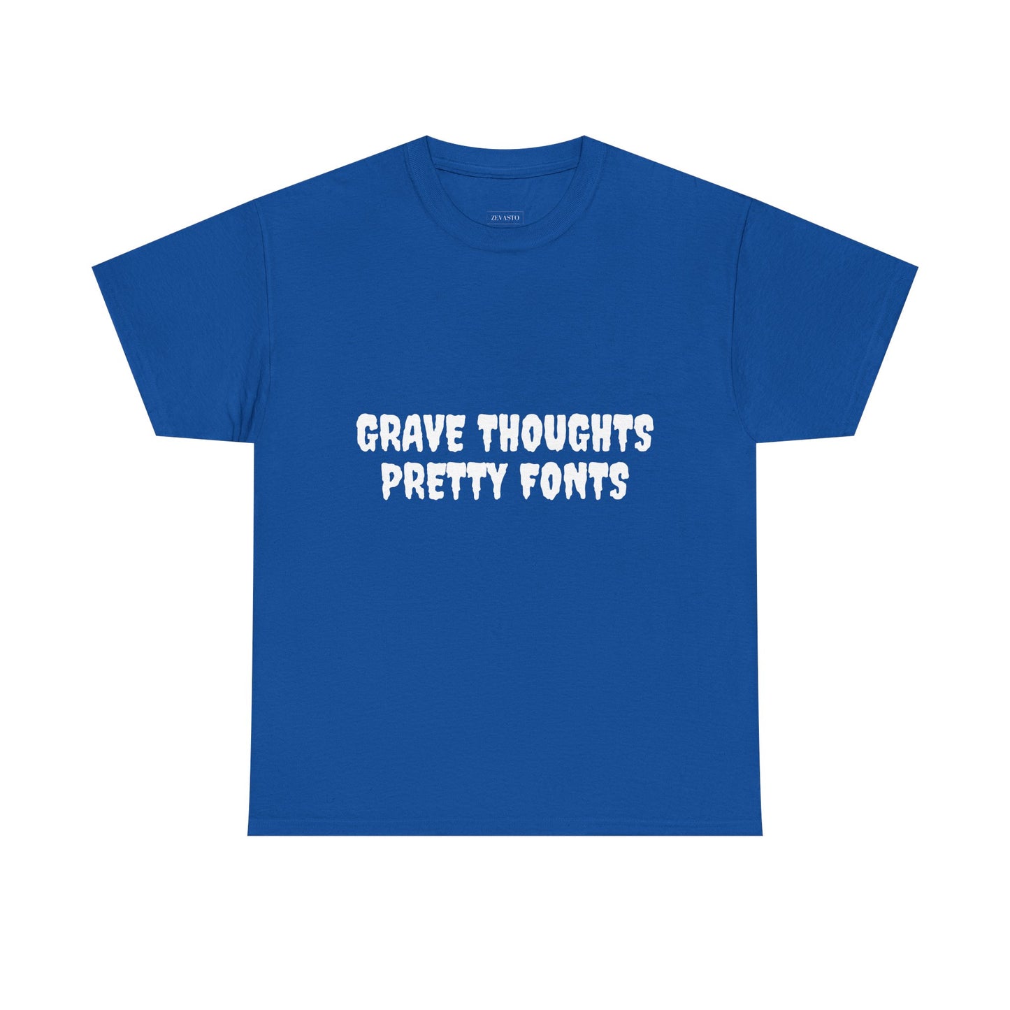 Grave Thoughts Pretty Fonts Tee | Unisex Heavy Cotton T-Shirt for Spooky Season