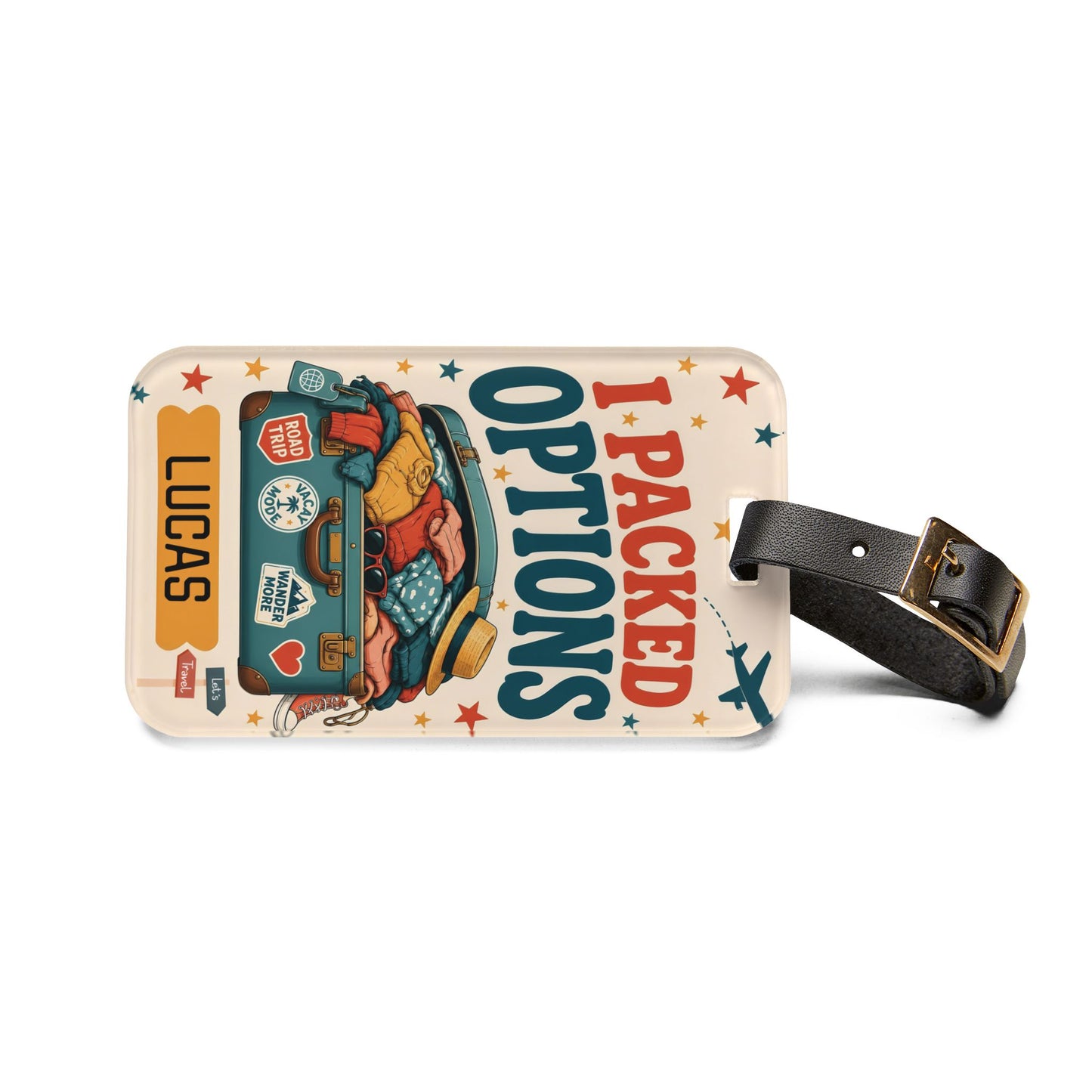 Custom Name Luggage Tag — "I Packed Options" Personalized Travel Bag Tag