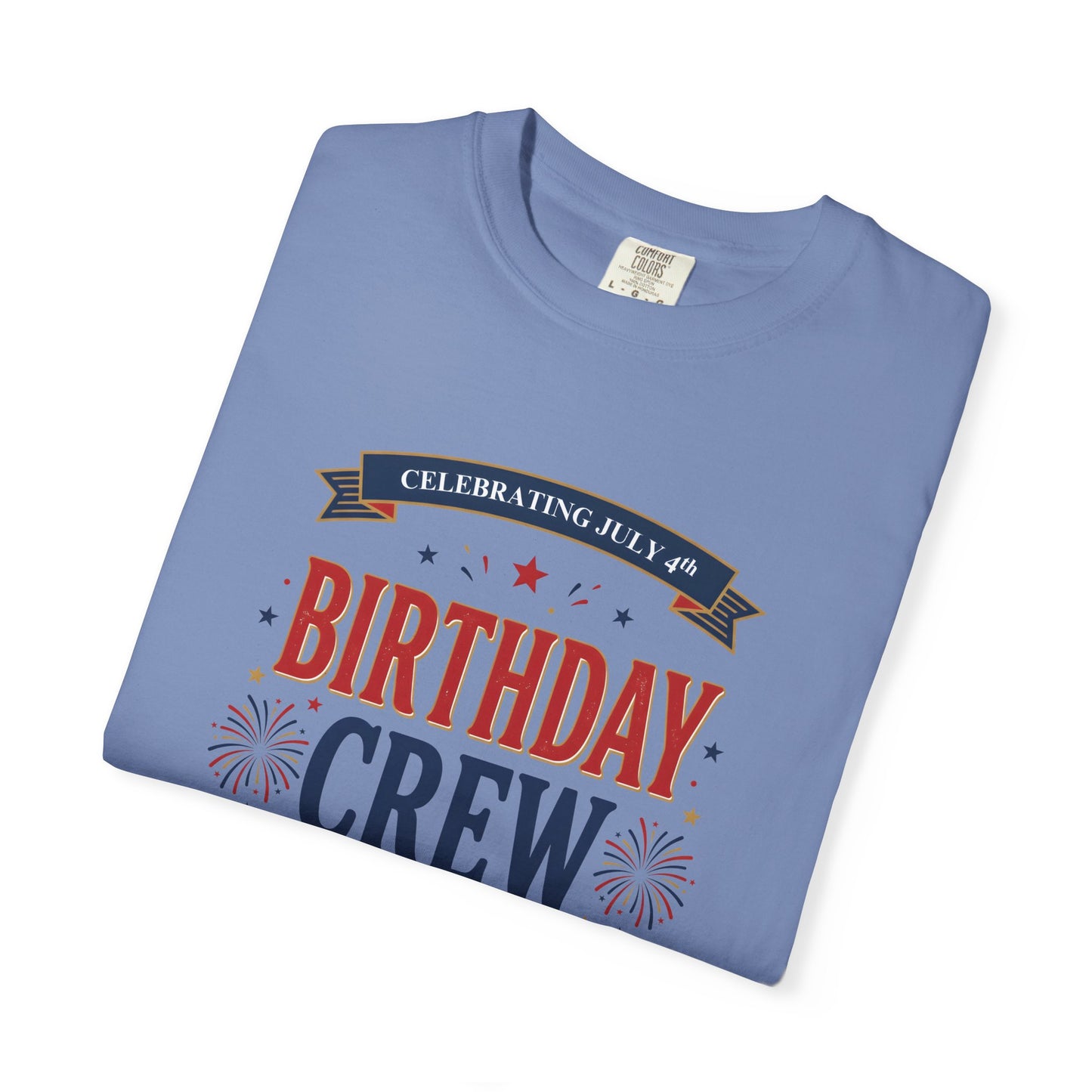 Birthday Crew T-Shirt — Patriotic Celebration Tee, 4th of July Shirt, Independence Day Gift