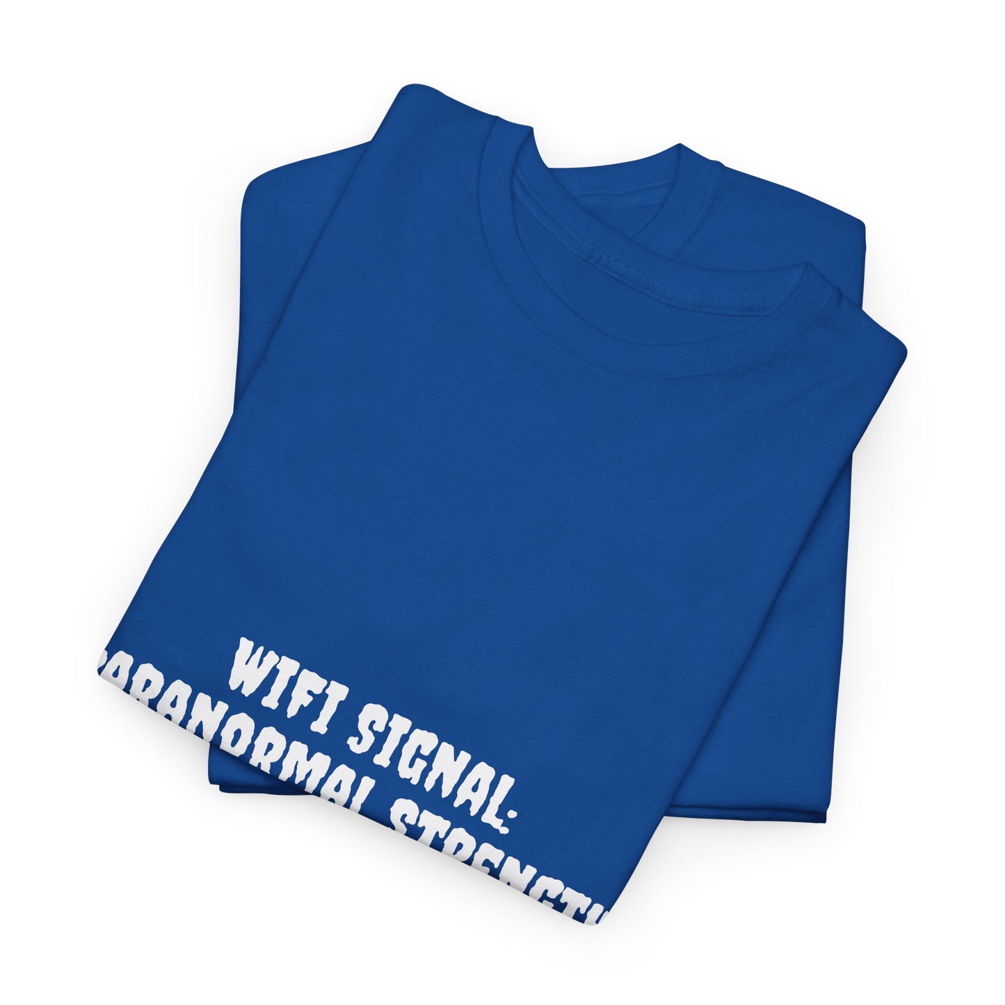 Paranormal Strength Tee, Unisex Heavy Cotton Tee, Funny Wifi Signal T-Shirt, Humor Apparel