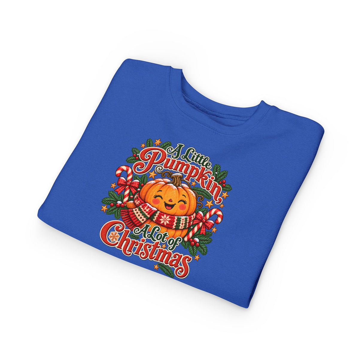 Toddler Sweatshirt — "A Little Pumpkin, A Lot of Christmas" Holiday Crewneck