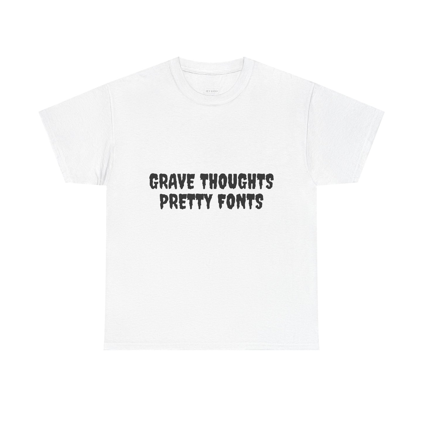 Grave Thoughts Pretty Fonts Tee | Unisex Heavy Cotton T-Shirt for Spooky Season