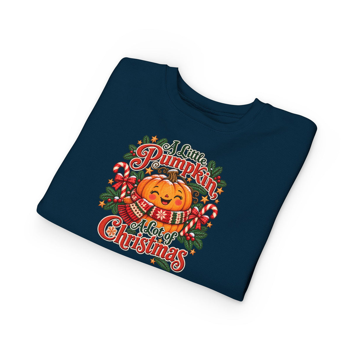 Toddler Sweatshirt — "A Little Pumpkin, A Lot of Christmas" Holiday Crewneck