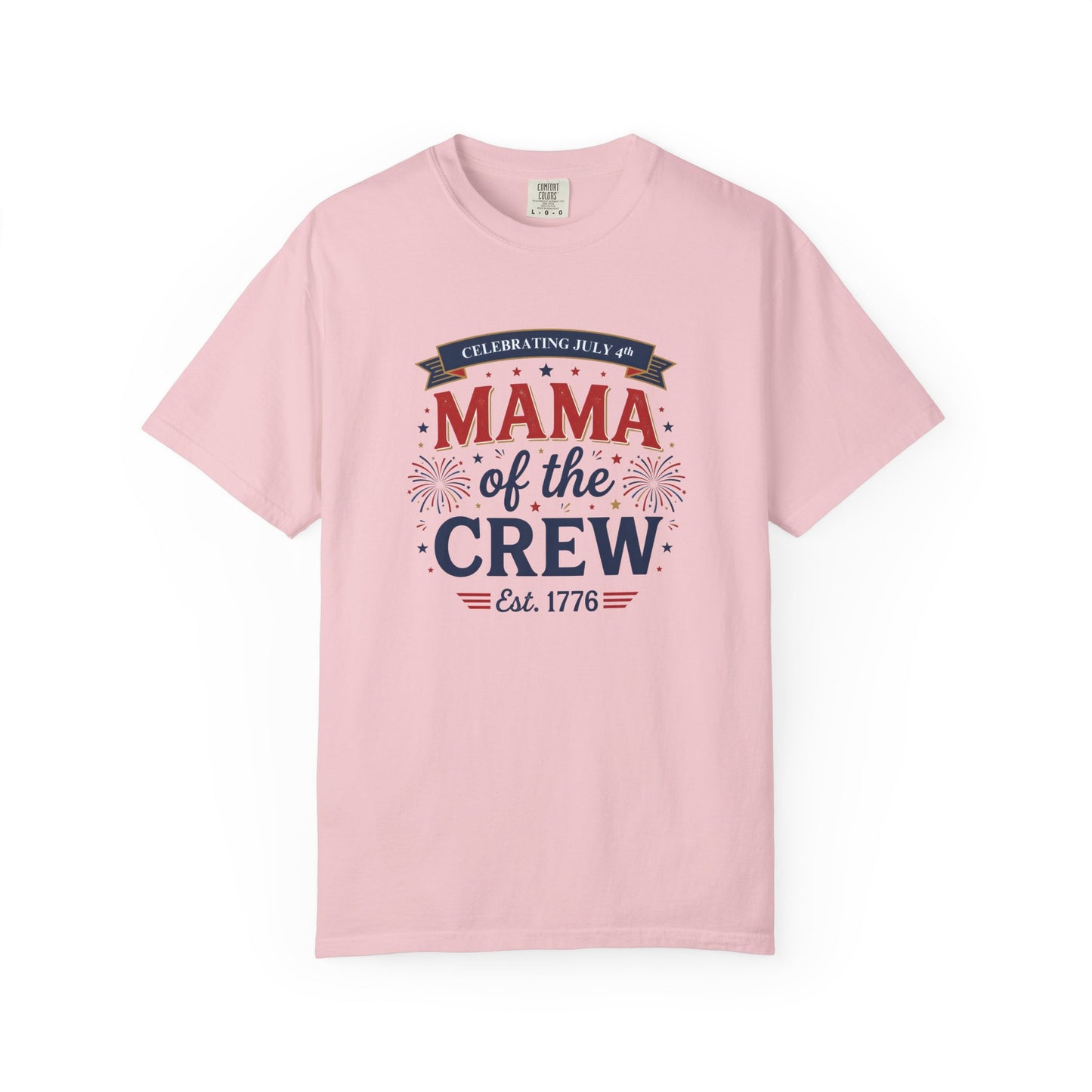 Mama of the Crew T-Shirt — Patriotic 4th of July Tee, Independence Day Shirt