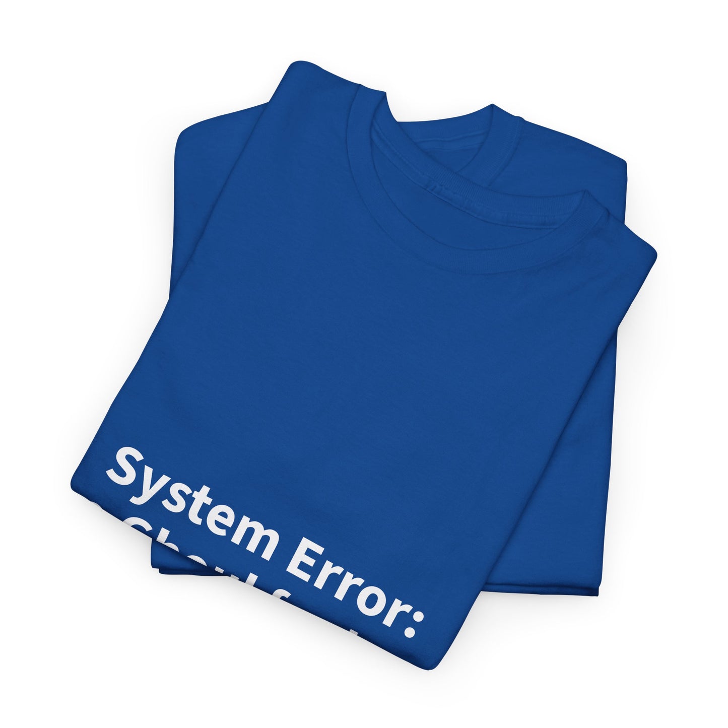 System Error Tee - Unisex Heavy Cotton Shirt, Perfect for Halloween, Geeky Fun