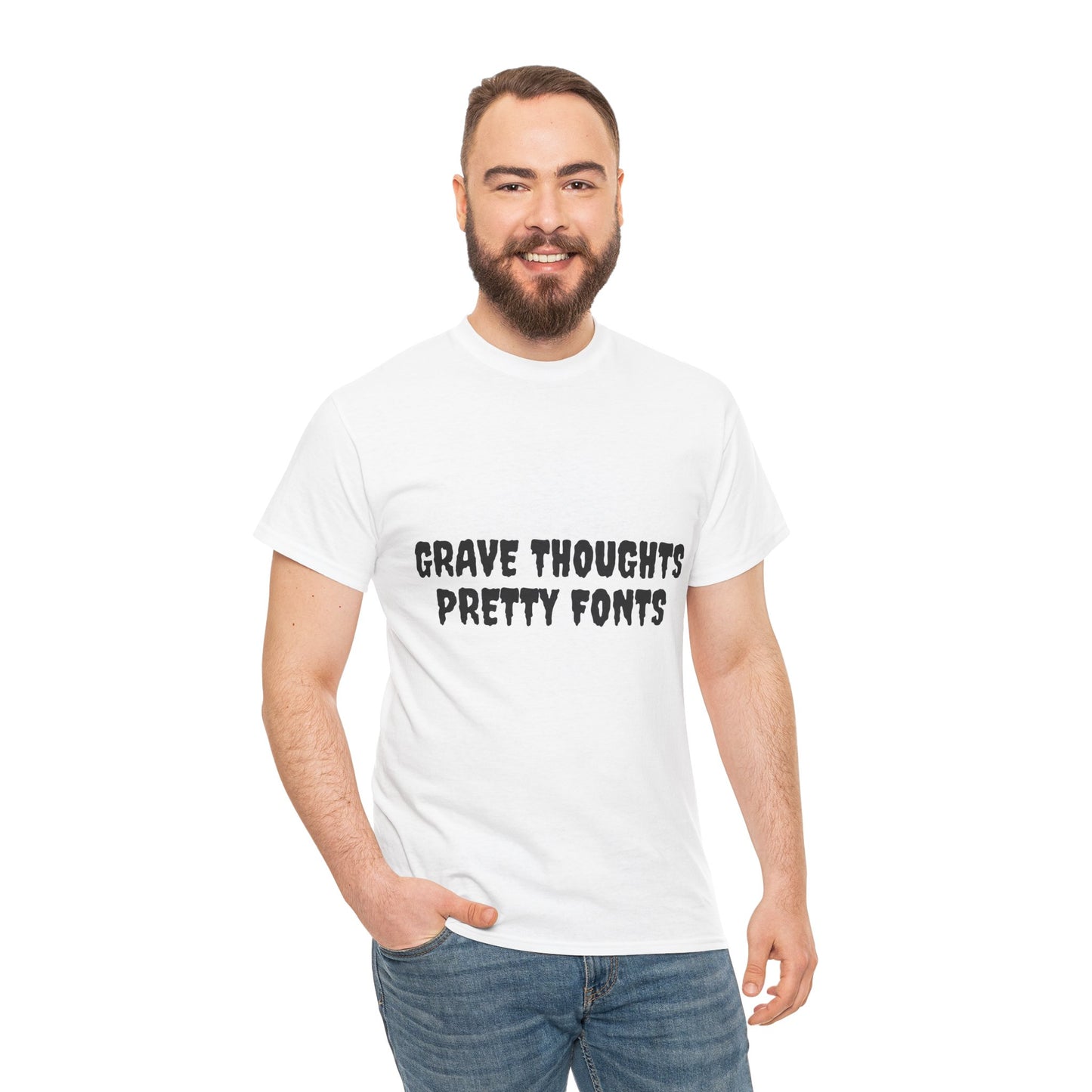 Grave Thoughts Pretty Fonts Tee | Unisex Heavy Cotton T-Shirt for Spooky Season