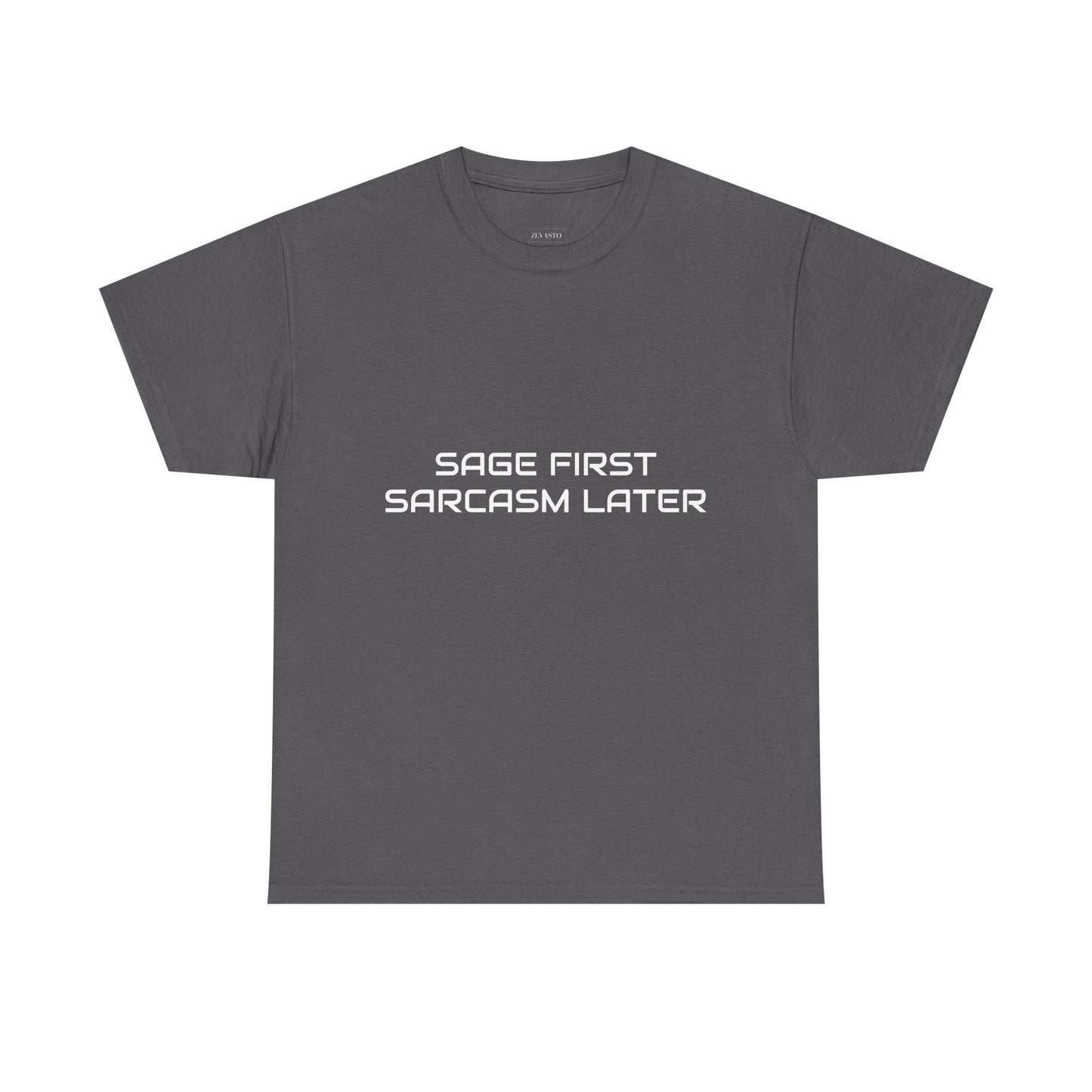 Sage First Sarcasm Later Tee, Funny Unisex T-Shirt, Sarcastic Humor Apparel