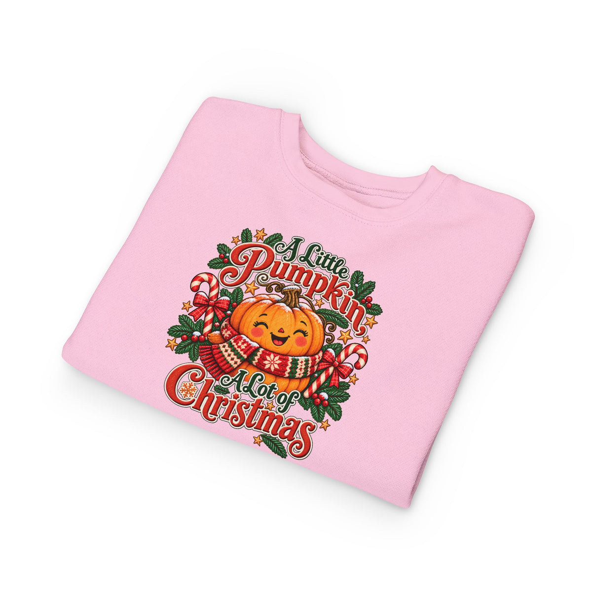 Toddler Sweatshirt — "A Little Pumpkin, A Lot of Christmas" Holiday Crewneck