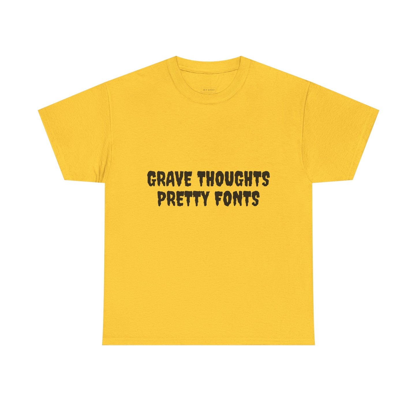 Grave Thoughts Pretty Fonts Tee | Unisex Heavy Cotton T-Shirt for Spooky Season