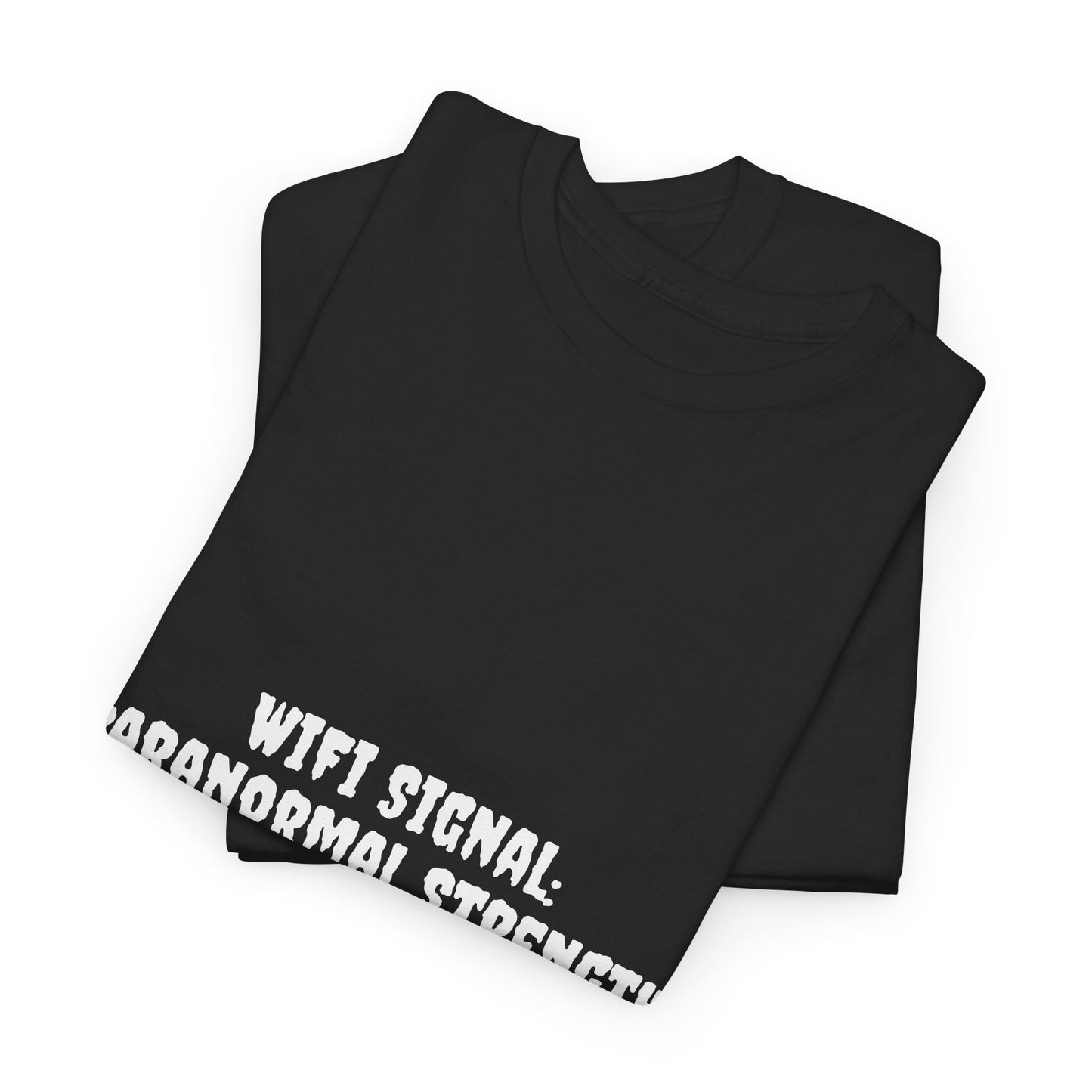 Paranormal Strength Tee, Unisex Heavy Cotton Tee, Funny Wifi Signal T-Shirt, Humor Apparel