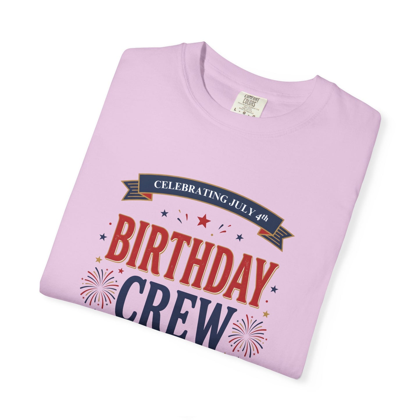 Birthday Crew T-Shirt — Patriotic Celebration Tee, 4th of July Shirt, Independence Day Gift
