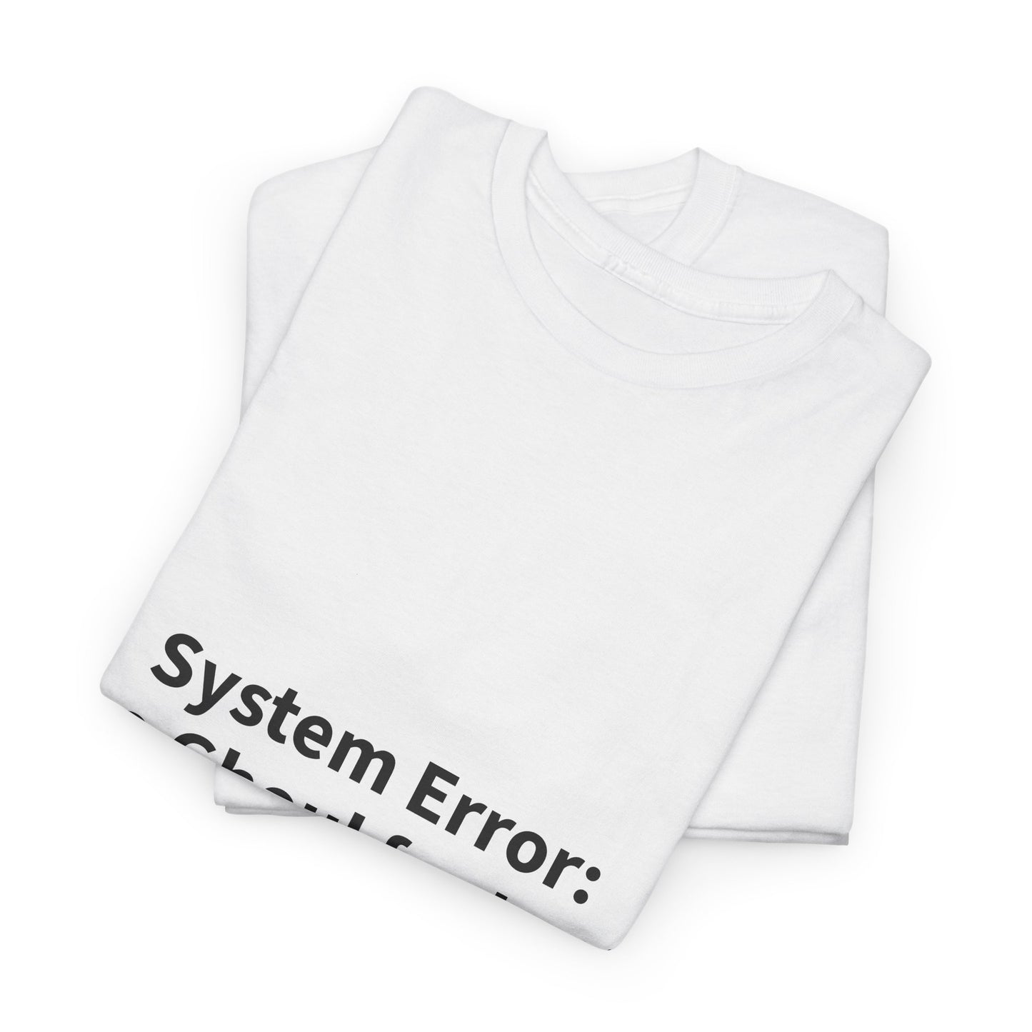 System Error Tee - Unisex Heavy Cotton Shirt, Perfect for Halloween, Geeky Fun