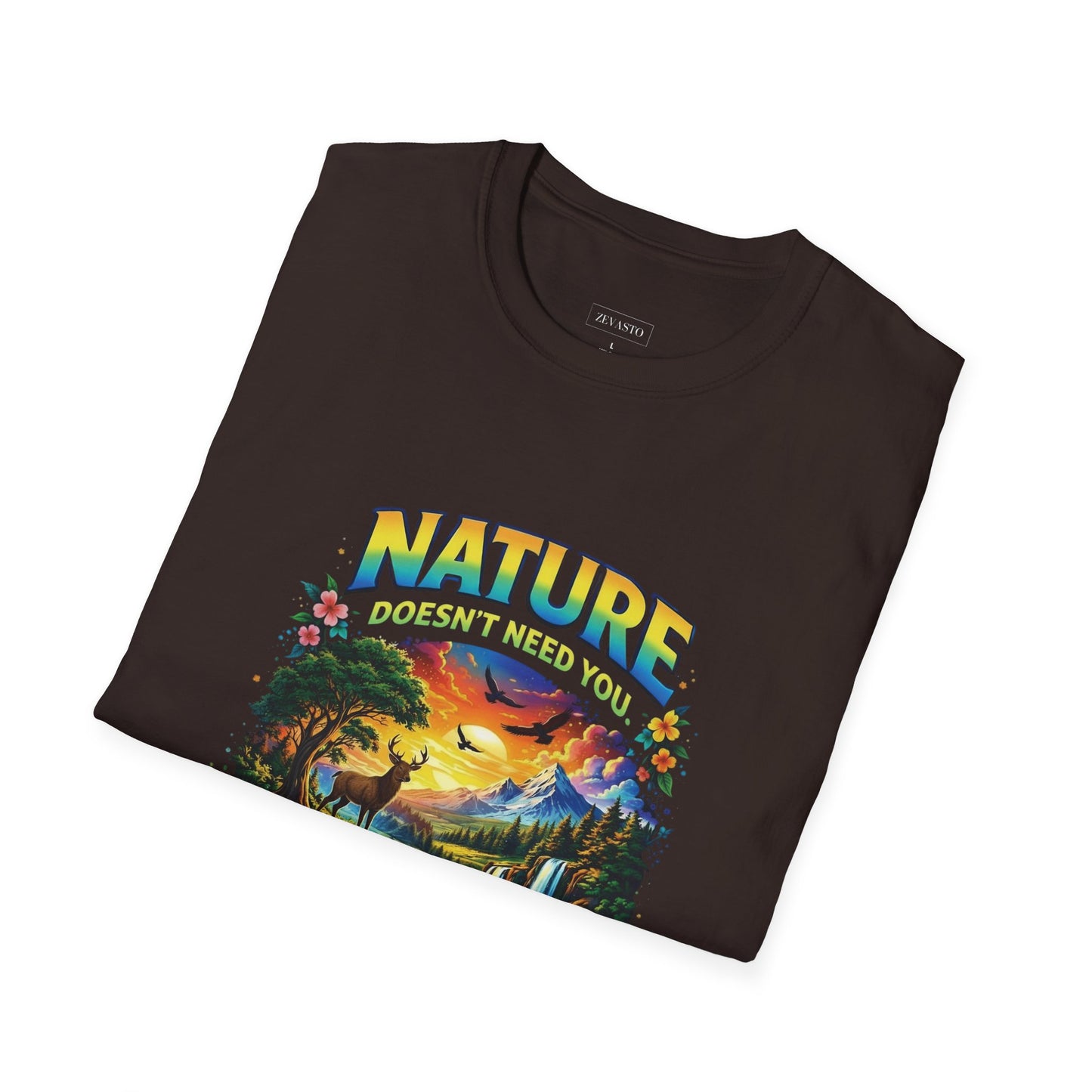 You Need Nature T-Shirt – Nature Doesn’t Need You Graphic Tee | Earth Day Shirt | Outdoor Lover Gift | Unisex Nature Aesthetic Tee