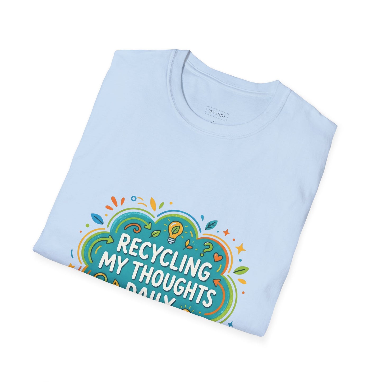 Recycling My Thoughts Daily T-Shirt — Eco Positive Graphic Tee, Earth Day Gift