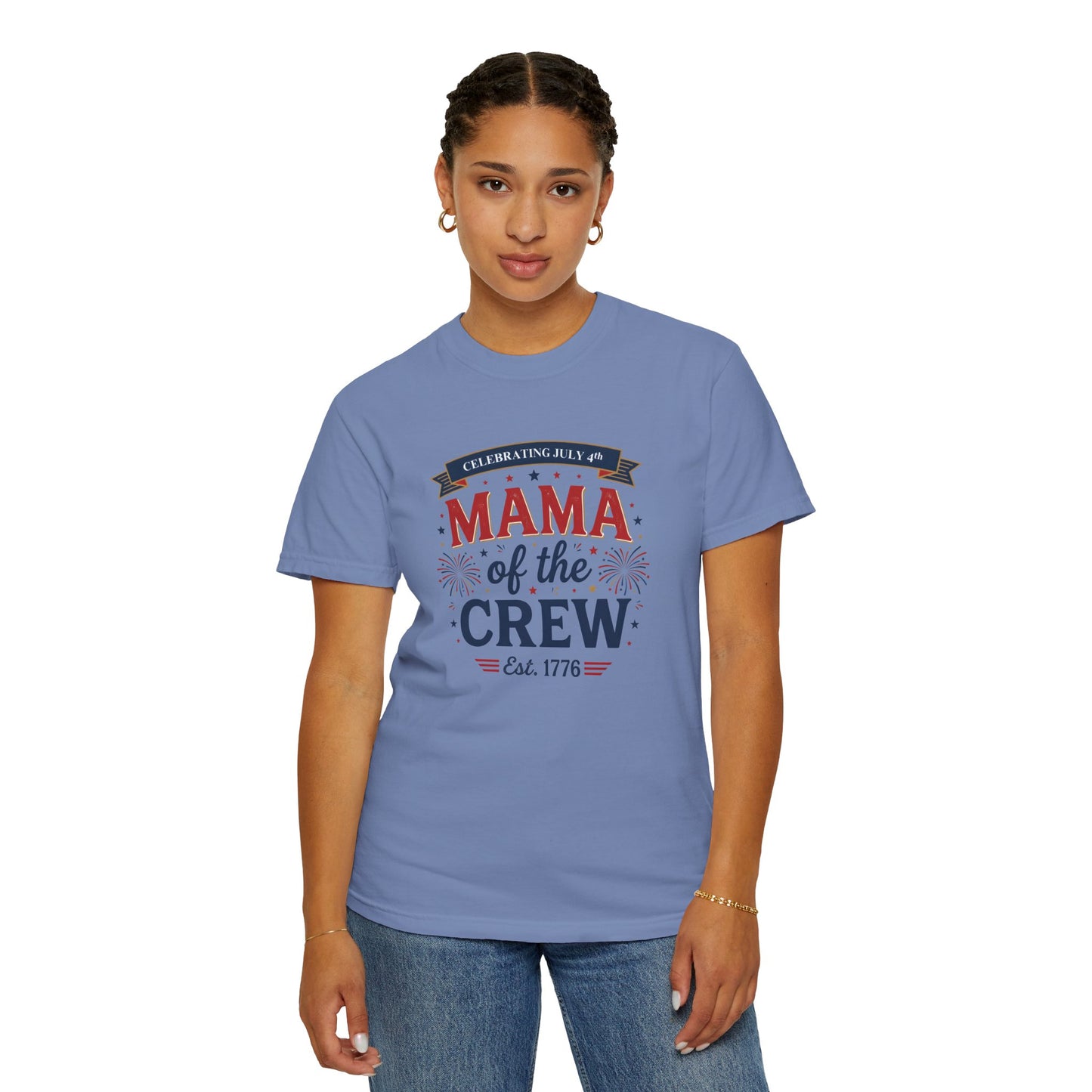 Mama of the Crew T-Shirt — Patriotic 4th of July Tee, Independence Day Shirt
