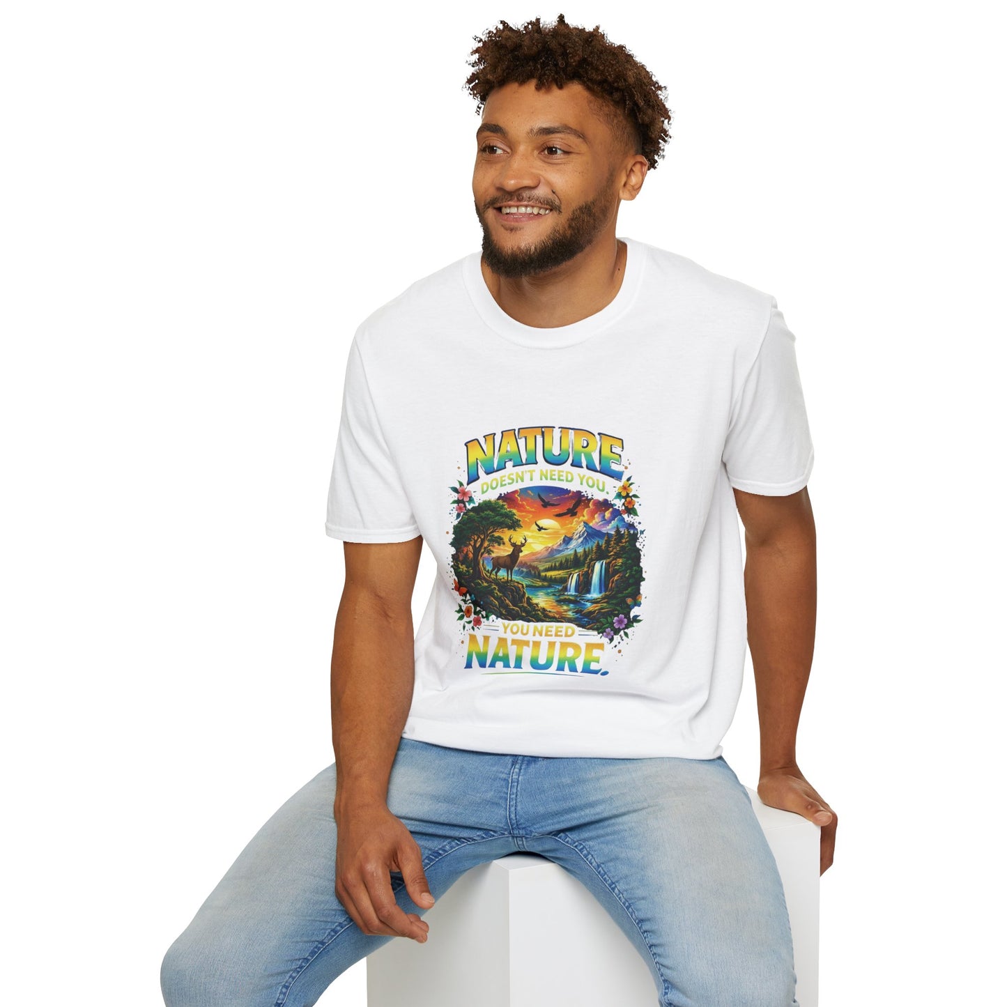 You Need Nature T-Shirt – Nature Doesn’t Need You Graphic Tee | Earth Day Shirt | Outdoor Lover Gift | Unisex Nature Aesthetic Tee