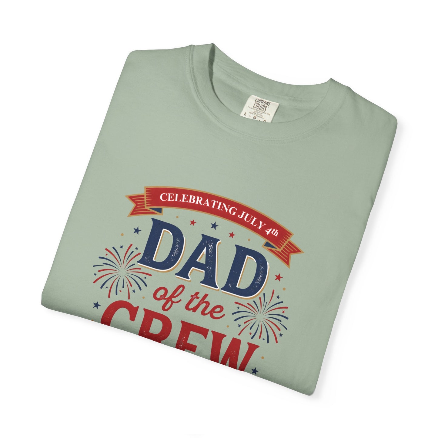 Dad of the Crew T-Shirt — Patriotic 4th of July Tee, Independence Day Shirt