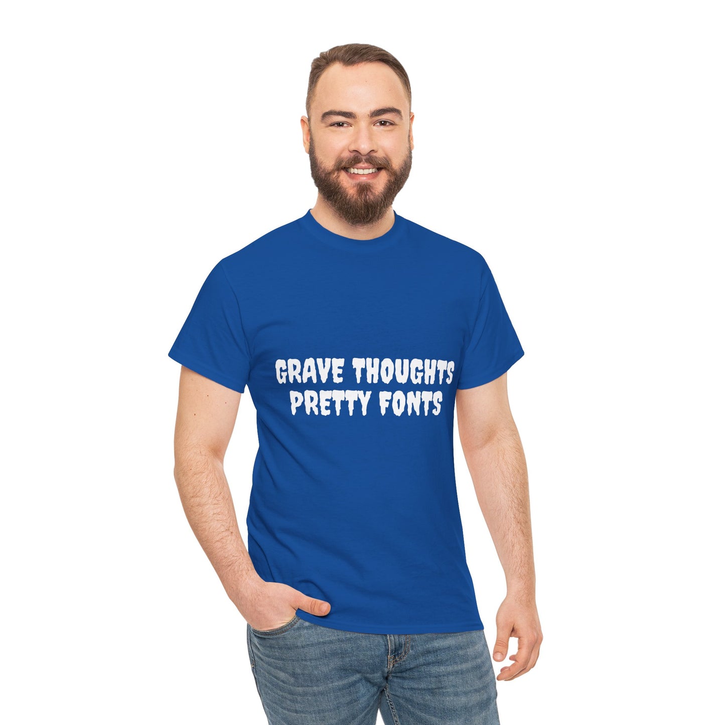 Grave Thoughts Pretty Fonts Tee | Unisex Heavy Cotton T-Shirt for Spooky Season