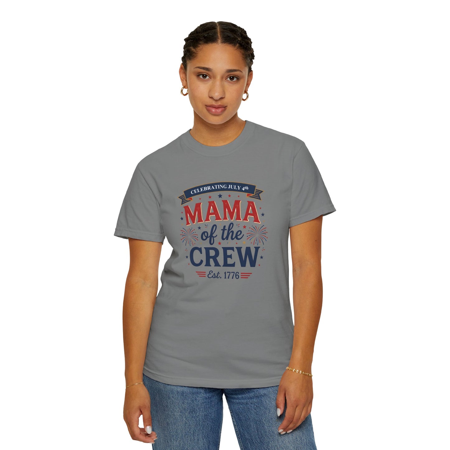 Mama of the Crew T-Shirt — Patriotic 4th of July Tee, Independence Day Shirt