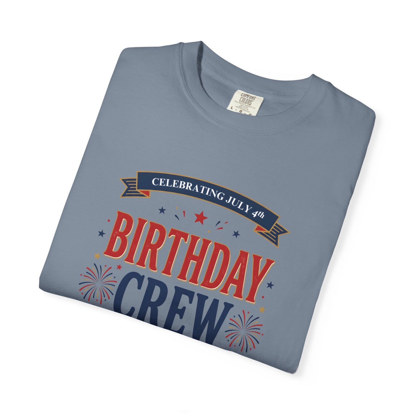 Birthday Crew T-Shirt — Patriotic Celebration Tee, 4th of July Shirt, Independence Day Gift