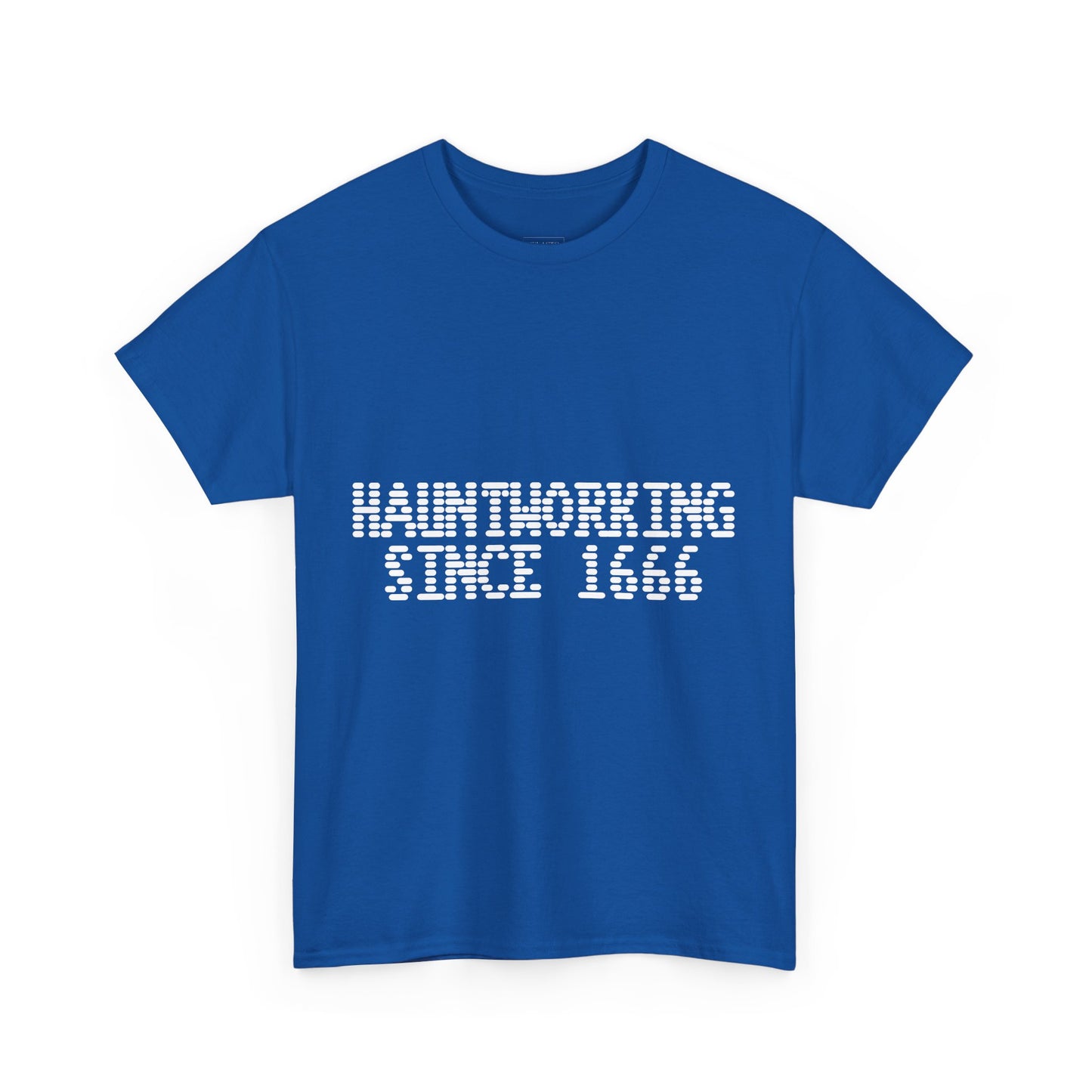 Hauntworking Since 1666-Cotton Tee, Halloween-Themed Tshirt