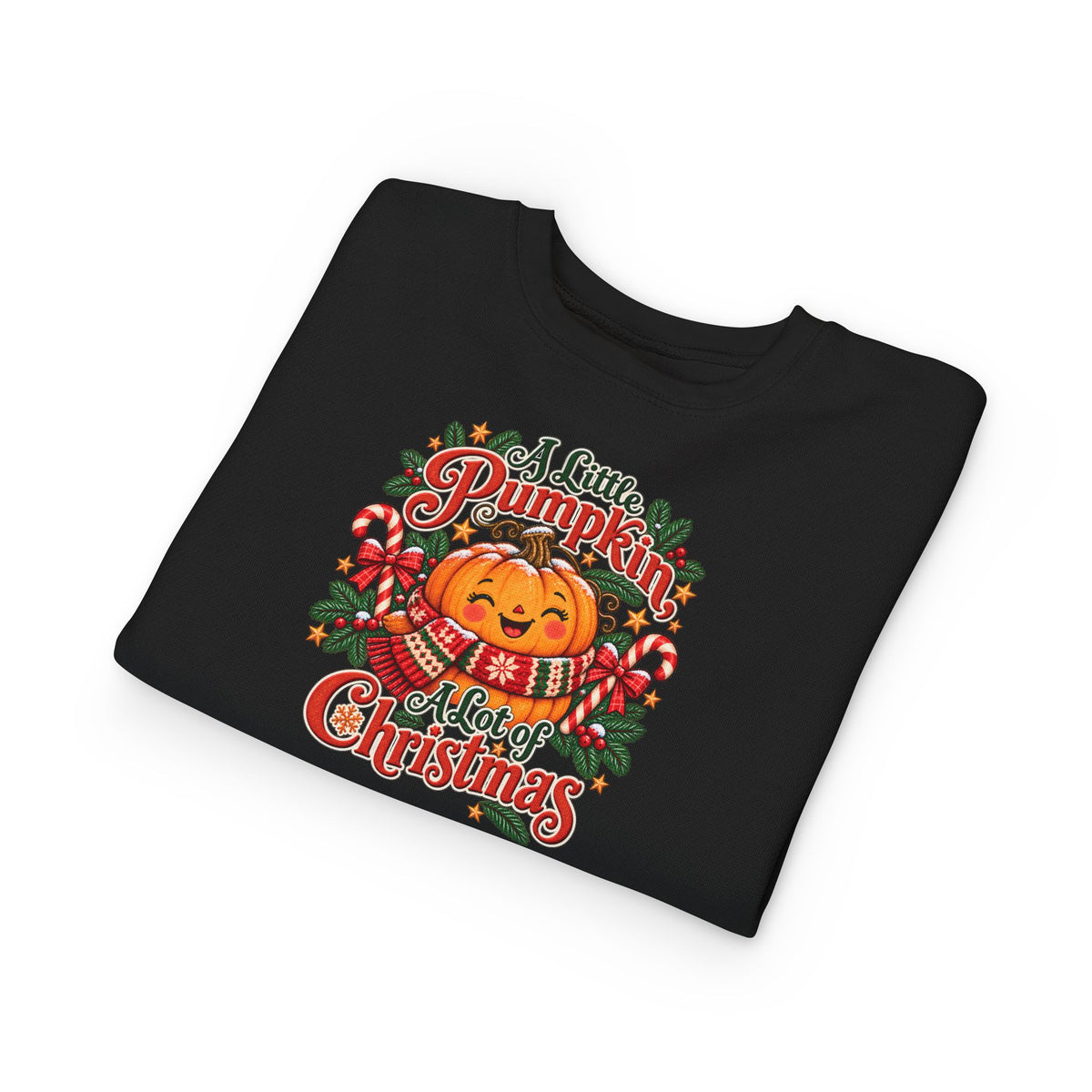 Toddler Sweatshirt — "A Little Pumpkin, A Lot of Christmas" Holiday Crewneck
