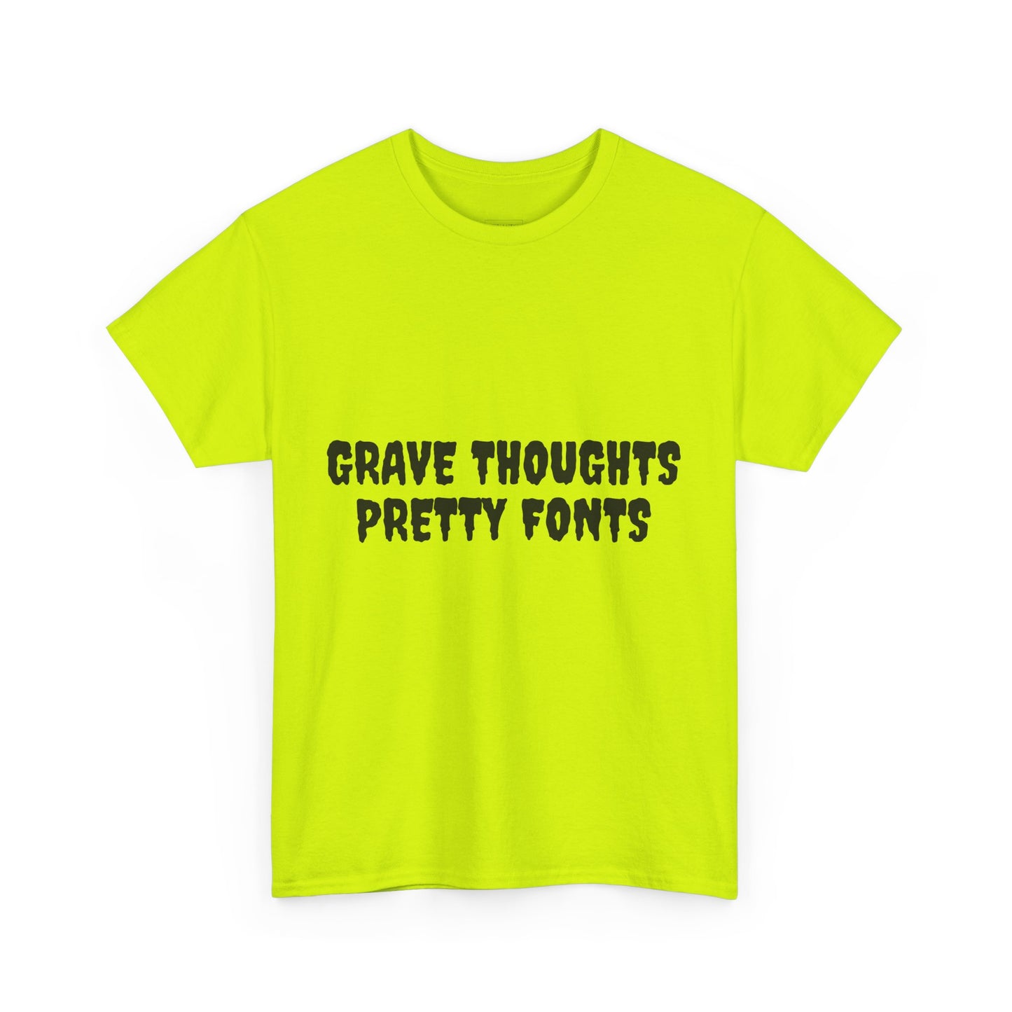 Grave Thoughts Pretty Fonts Tee | Unisex Heavy Cotton T-Shirt for Spooky Season