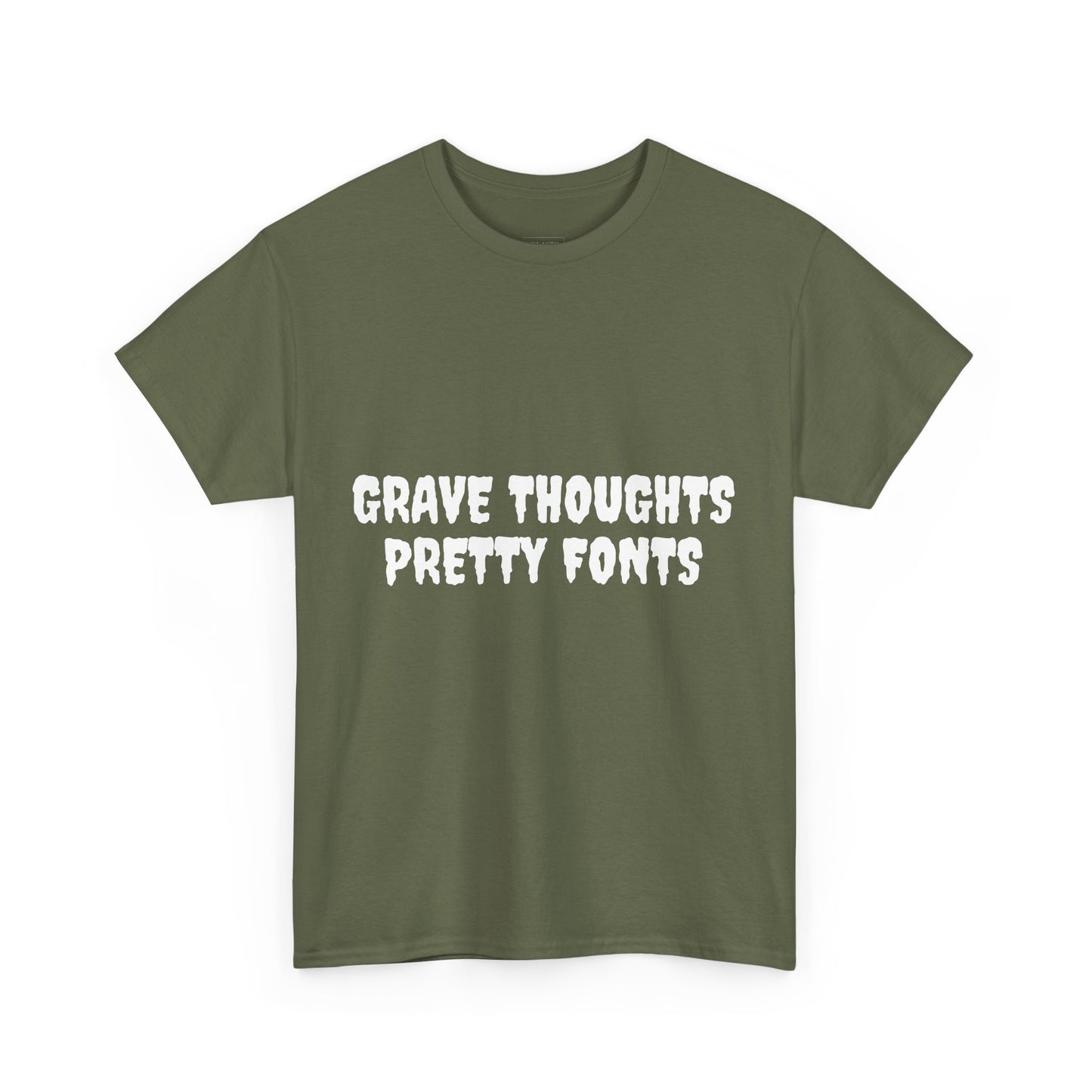 Grave Thoughts Pretty Fonts Tee | Unisex Heavy Cotton T-Shirt for Spooky Season