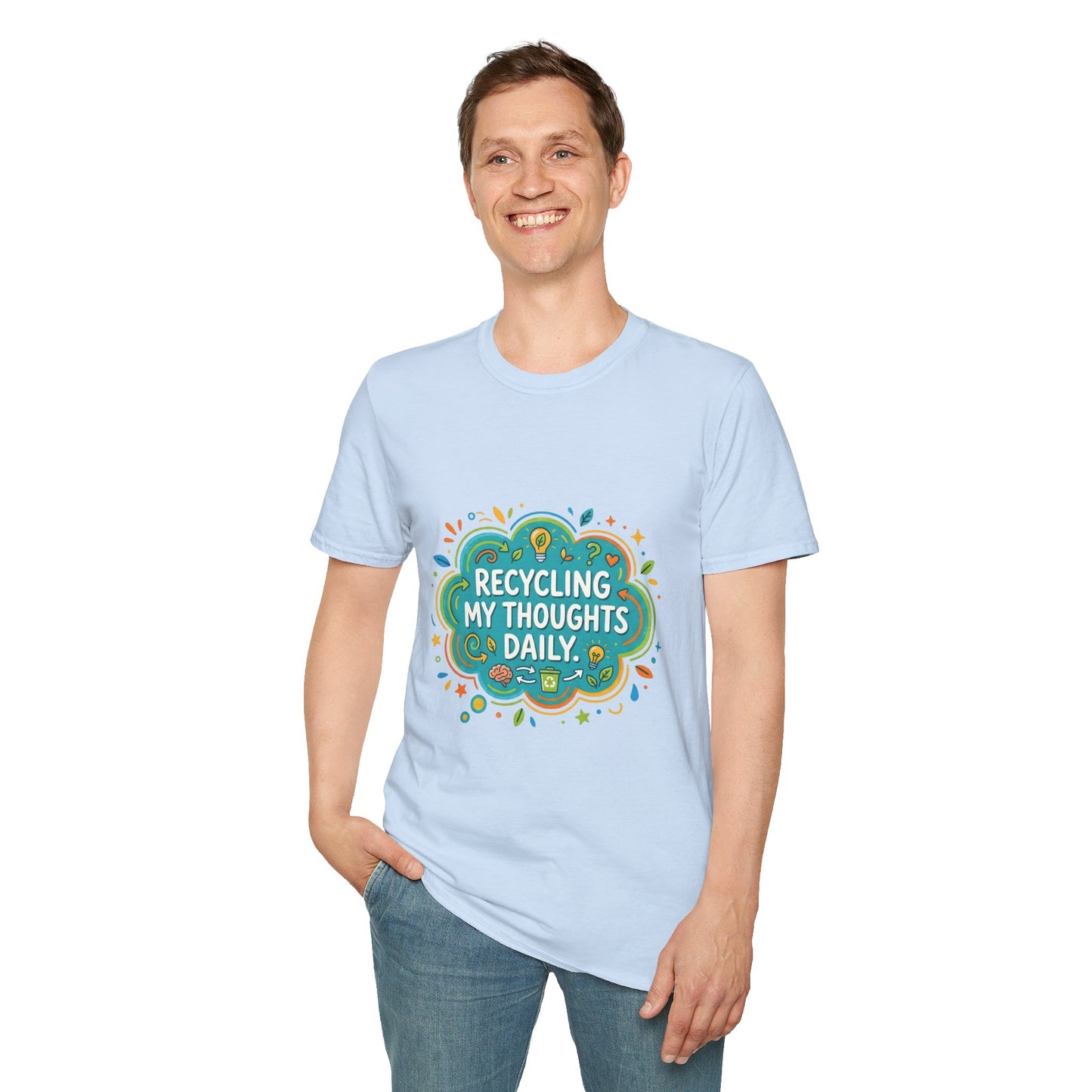 Recycling My Thoughts Daily T-Shirt — Eco Positive Graphic Tee, Earth Day Gift